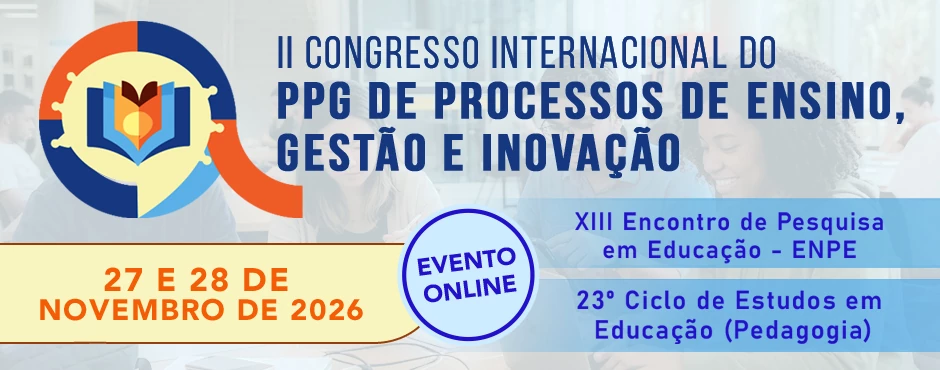 II Congresso Internacional do PPG em Processos de Ensino, Gest&atilde;o e Inova&ccedil;&atilde;o - Uniara